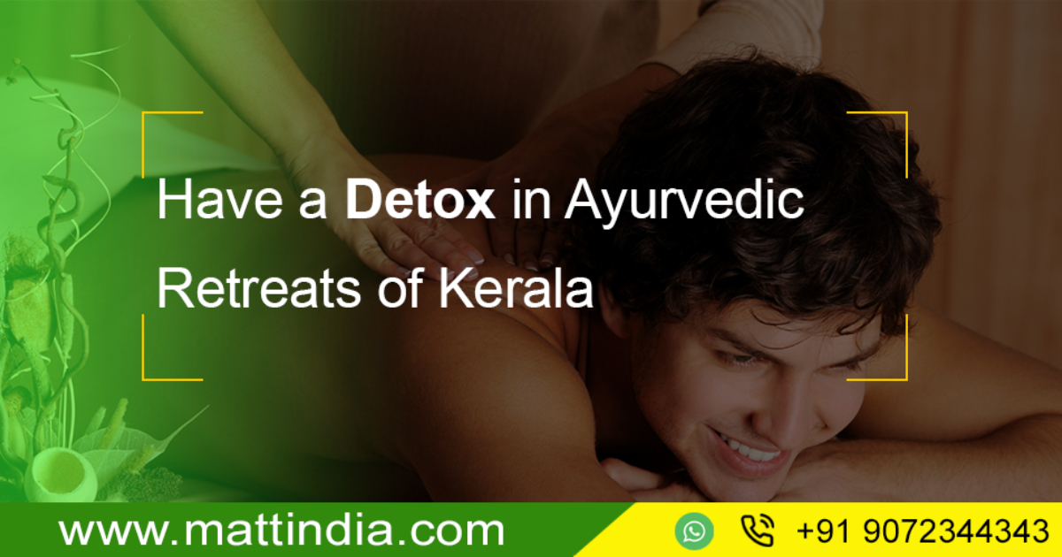Have a Detox in Ayurvedic Retreats of Kerala Kevera