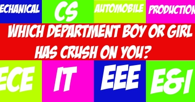 Which engineering department girl/boy has crush on you?