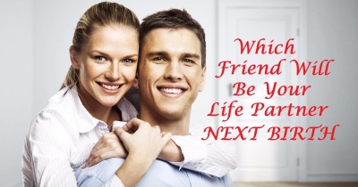 Which friend will be your life partner next birth?