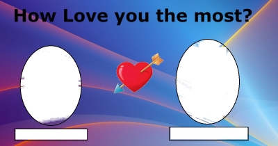 Who love you the most?